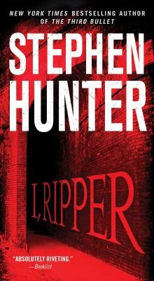 I, Ripper by Hunter, Stephen