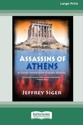 Assassins of Athens [Standard Large Print 16 Pt Edition] by Siger, Jeffrey