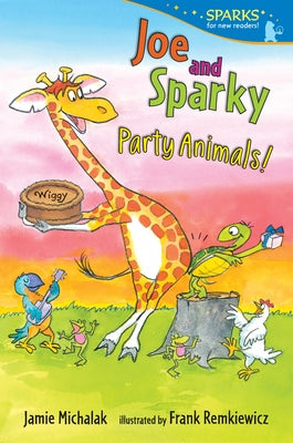 Joe and Sparky, Party Animals!: Candlewick Sparks by Michalak, Jamie