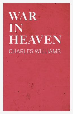 War in Heaven by Williams, Charles