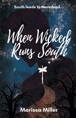 When Wicked Runs South by Miller, Marissa