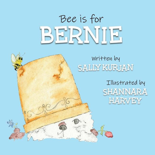 Bee is for Bernie by Kurjan, Sally