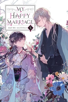 My Happy Marriage, Vol. 5 (Light Novel): Volume 5 by Agitogi, Akumi