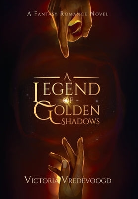 A Legend of Golden Shadows by Vredevoogd, Victoria