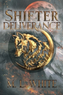 Shifter Deliverance by White, M. L.