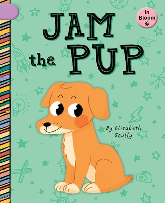 Jam the Pup by Scully, Elizabeth