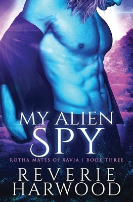 My Alien Spy by Harwood, Reverie