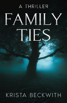 Family Ties by Beckwith, Krista