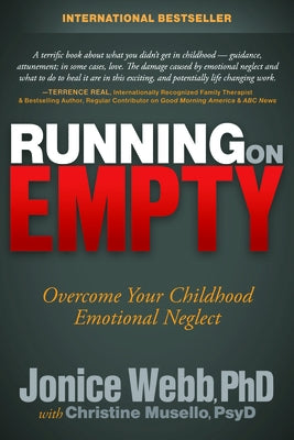 Running on Empty: Overcome Your Childhood Emotional Neglect by Webb, Jonice