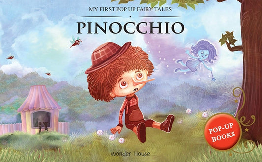 My First Pop Up Fairy Tales: Pinocchio: Pop Up Books for Children by Wonder House Books