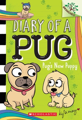 Pug's New Puppy: A Branches Book (Diary of a Pug #8) by May, Kyla