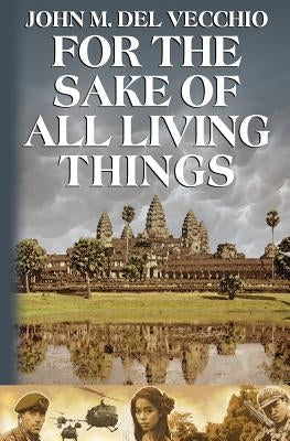 For the Sake of All Living Things by Del Vecchio, John M.