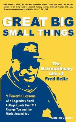 Great Big Small Things by McGlothlin, Dale F.