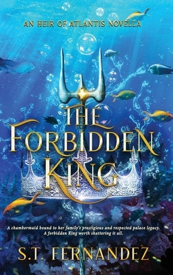 The Forbidden King by Fernandez, S. T.