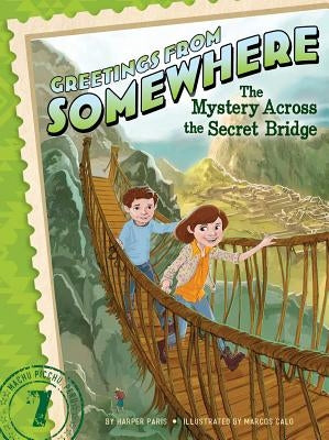 The Mystery Across the Secret Bridge by Paris, Harper