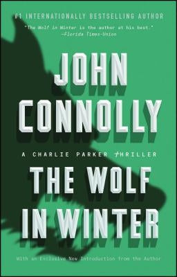 The Wolf in Winter: A Charlie Parker Thriller by Connolly, John