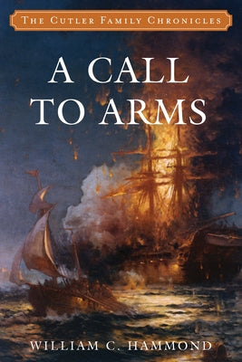 A Call to Arms by Hammond, William C.