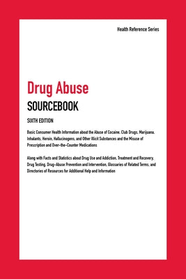 Drug Abuse Sourcebook, 6th Ed. by Williams, Angela