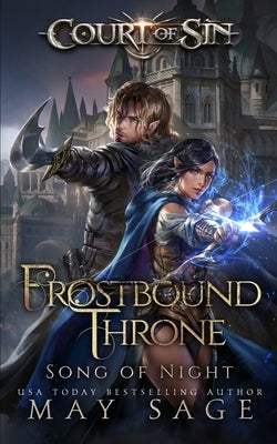 Frostbound Throne: Song of Night by Sage, May