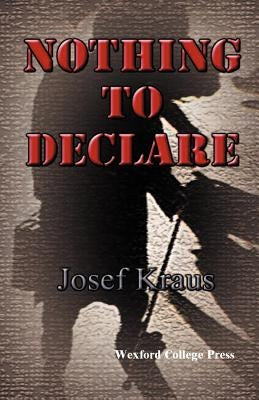 Nothing to Declare by Kraus, Josef