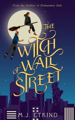 The Witch of Wall Street by Etkind, M. J.