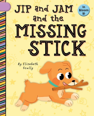 Jip and Jam and the Missing Stick by Scully, Elizabeth