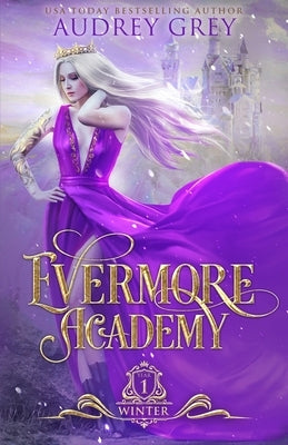 Evermore Academy: Winter by Grey, Audrey