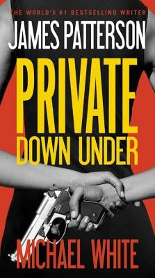 Private Down Under by Patterson, James