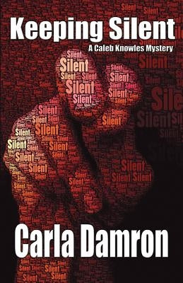 Keeping Silent by Damron, Carla