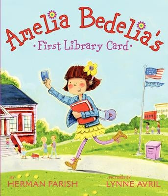 Amelia Bedelia's First Library Card by Parish, Herman