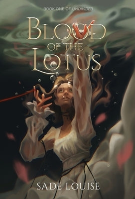 Blood of the Lotus by Louise, Sade