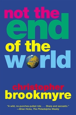 Not the End of the World by Brookmyre, Christopher