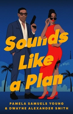 Sounds Like a Plan by Young, Pamela Samuels