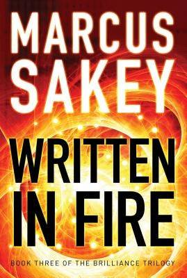 Written in Fire by Sakey, Marcus