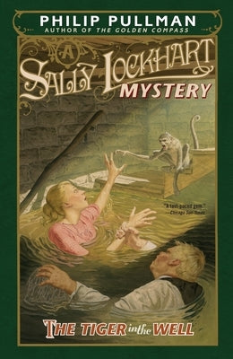 The Tiger in the Well: A Sally Lockhart Mystery by Pullman, Philip