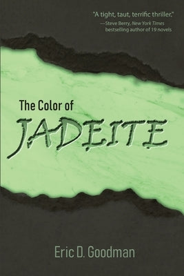 The Color of Jadeite by Goodman, Eric D.