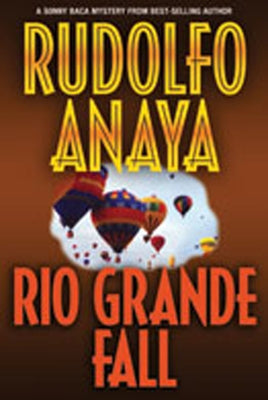 Rio Grande Fall by Anaya, Rudolfo