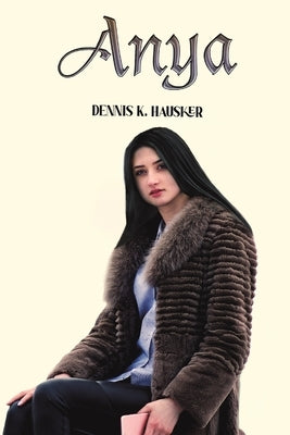 Anya by Hausker, Dennis K.