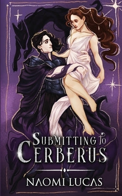 Submitting to Cerberus by Lucas, Naomi