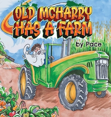 Old McHarry has a Farm by Pace