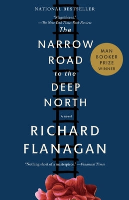 The Narrow Road to the Deep North by Flanagan, Richard