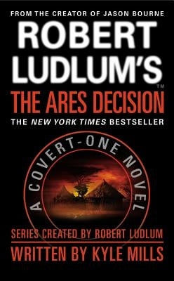 Robert Ludlum's(tm) the Ares Decision by Mills, Kyle