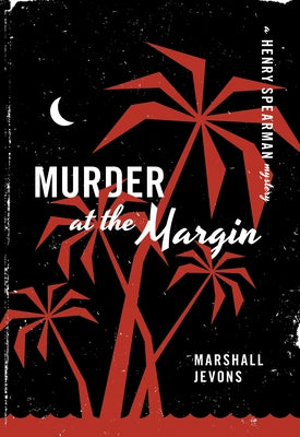 Murder at the Margin: A Henry Spearman Mystery by Jevons, Marshall