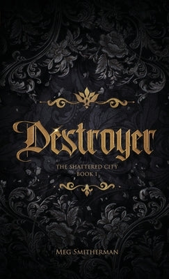 Destroyer by Smitherman, Meg