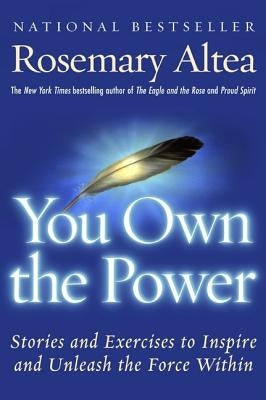 You Own the Power by Altea, Rosemary