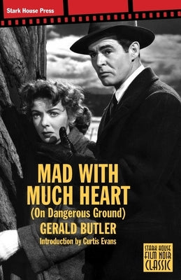 Mad With Much Heart by Butler, Gerald