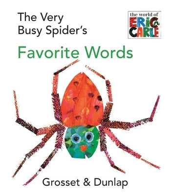 The Very Busy Spider's Favorite Words by Carle, Eric