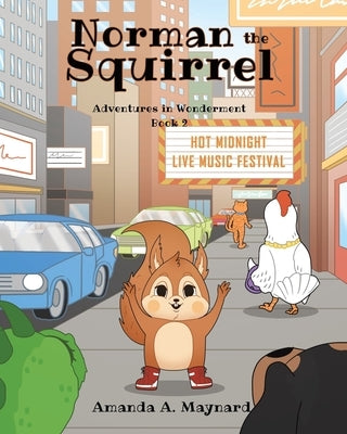 Norman the Squirrel: Adventures in Wonderment by Maynard, Amanda A.