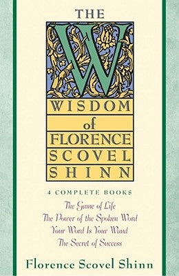 Wisdom of Florence Scovel Shinn by Shinn, Florence Scovel