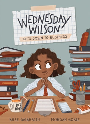 Wednesday Wilson Gets Down to Business by Galbraith, Bree